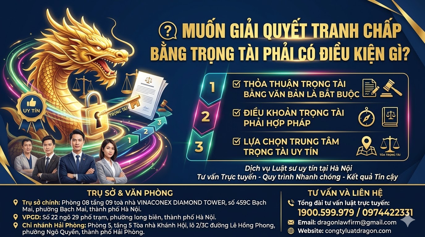 Muốn giải quyết tranh chấp bằng trọng tài phải có điều kiện gì?